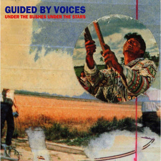 Guided by Voices- Under the Bushes Under the Stars