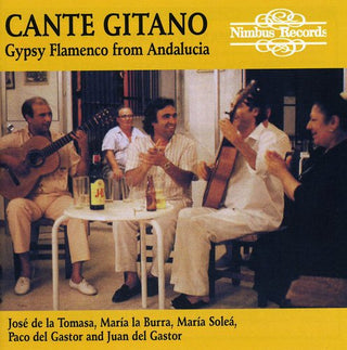 the album cover for Cante Gitano - Gypsy Flamenco from Andalucia