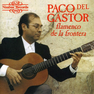 the album cover for Del Paco Gastor - Flamenco de la Frontera