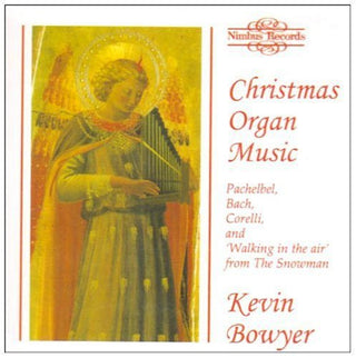 the album cover for Kevin Bowyer - Christmas Organ Music