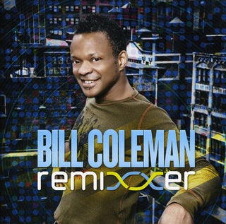 the album cover for Bill Coleman (Elec) - Remixxer