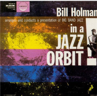 the album cover for Bill Holman Band - In a Jazz Orbit