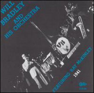 the album cover for Will Bradley & His Orchestra - Featuring Ray McKinley