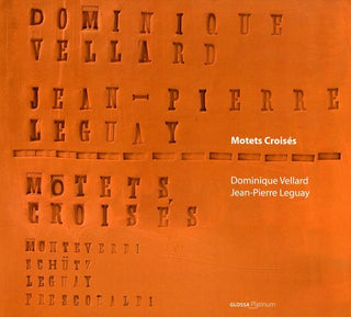 the album cover for Dominique Vellard - Leguay, Jean-Pierre & Vellard : Motets Croises