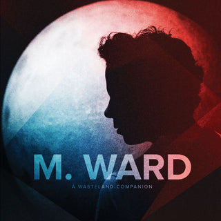 the album cover for M. Ward - A Wasteland Companion