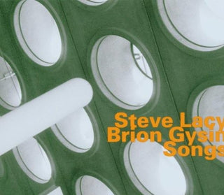 the album cover for Steve Lacy & Brion Gysin - Songs [Import]