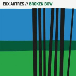 Eux Autres- Broken Bow