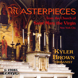the album cover for Kyler Brown - Masterpieces for the Church of St Mary the Virgin
