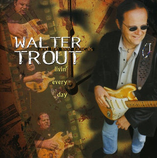 the album cover for Walter Trout - Livin Every Day