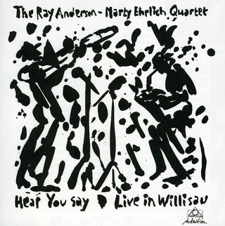the album cover for Ray Anderson - Hear You Say