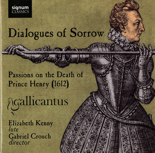 the album cover for Gabriel Crouch - Dialogues of Sorrow: Passions on the Death of Prince Henry