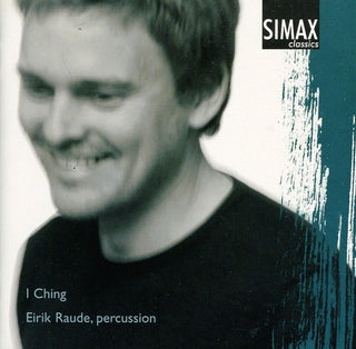 the album cover for Eirik Raude - I Ching / Metal Work / Mechanics I