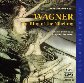 the album cover for Stephen Johnson - An Introduction to the Ring of the Nibelung: Opera