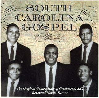 the album cover for Original Golden Stars Of Greenwood SC & Reverend - South Carolina Gospel