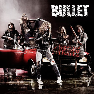 the album cover for Bullet - Highway Pirates