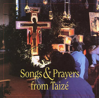 the album cover for Taize - Songs & Prayers