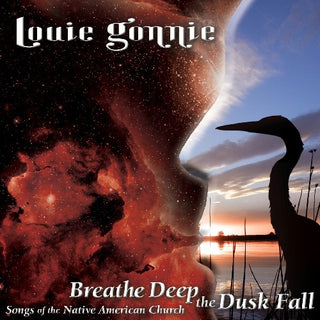 the album cover for Louie Gonnie - Breathe Deep The Dusk Fall: Songs Of The Native American Church