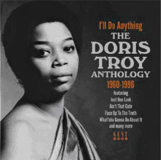 the album cover for Doris Troy - I'll Do Anything/Doris Troy Anthology 1960-96 [Import]