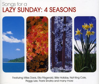 the album cover for Songs For A Lazy Sunday-4 Seasons - Songs For A Lazy Sunday-4 Seasons [Import]