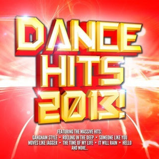 the album cover for Dance Hits 2013 / Var - Dance Hits 2013 / Various