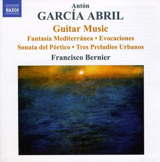 the album cover for Francisco Bernier - Guitar Music: Fanatasia Mediterranea / Evocaciones