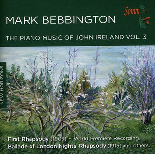 the album cover for Mark Bebbington - Piano Music of John Ireland 3