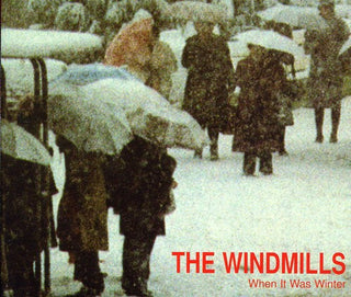 the album cover for Windmills - When It Was Winter