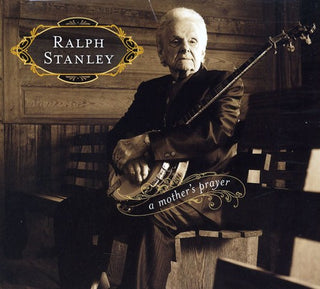 the album cover for Ralph Stanley - A Mothers Prayer