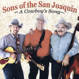 the album cover for Sons Of The San Joaquin - A Cowboy's Song