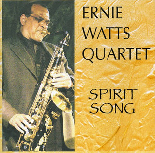 the album cover for Ernie Watts - Spirit Song