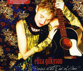 the album cover for Eliza Gilkyson - Roses At The End Of Time