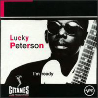 the album cover for Lucky Peterson - I'm Ready