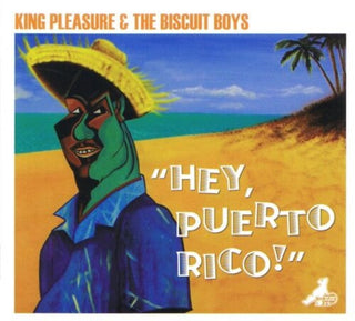 King Pleasure & The Biscuit Boys- Hey Puerto Rico