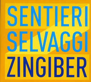 the album cover for Sentieri Selvaggi - Zingiber