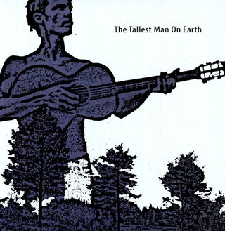 The Tallest Man on Earth- The Tallest Man On Earth