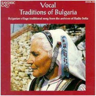 the album cover for Vocal Traditions Of Bulgaria - Vocal Traditions of Bulgaria / Various