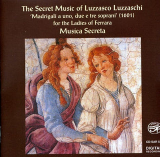 the album cover for Musica Secreta - Secret Music of Luzzasco Luzzaschi