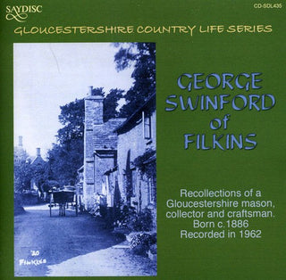 the album cover for George Swinford Of Filkins - Recollections of a Gloucestershire Mason