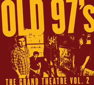 the album cover for Old 97's - The Grand Theatre, Vol. 2