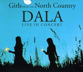 the album cover for Dala - Live in Concert - Girls from the North Country