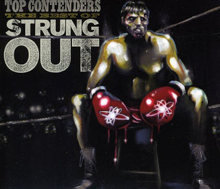 the album cover for Strung Out - Top Contenders: The Best of Strung Out