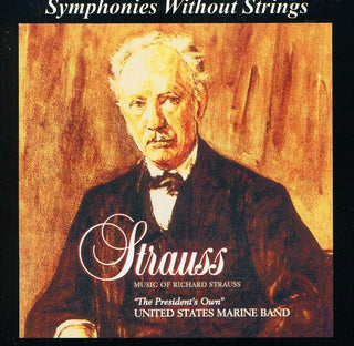 the album cover for United States Marine Band - Music of Richard Strauss