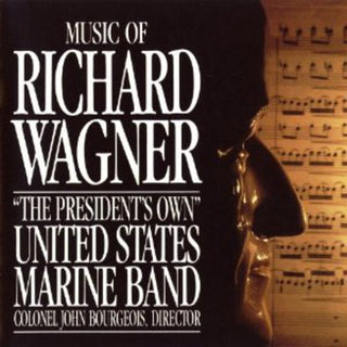 the album cover for United States Marine Band - Music of Richard Wagner
