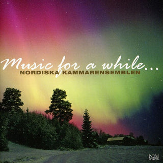 the album cover for Nordic Chamber Ensemble - Music for a While