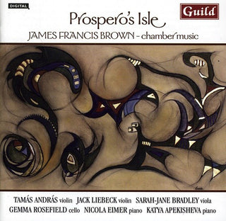 the album cover for James Francis Brown - Prospero's Isle: Chamber Music James Francis Brown
