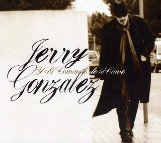 the album cover for Jerry Gonzalez - Jerry Gonzalez y El Comando de la Clave