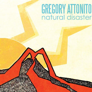 Greg Attonito- Natural Disaster