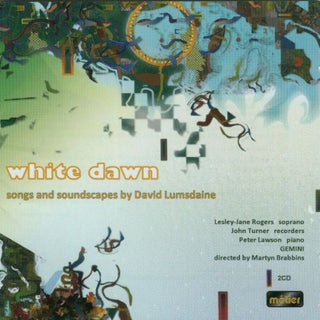 the album cover for David Lumsdaine - White Dawn - Music By David Lumsdaine