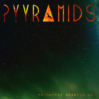 the album cover for Pyyramids - Brightest Darkest Day
