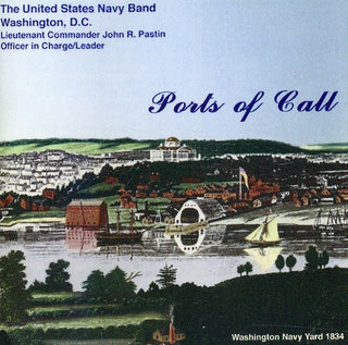 the album cover for United States Navy Band - Ports of Call